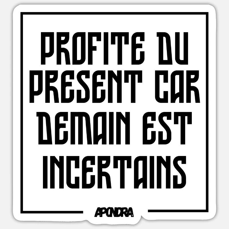 Profite du présent Sticker taille S (10 x 10 cm)