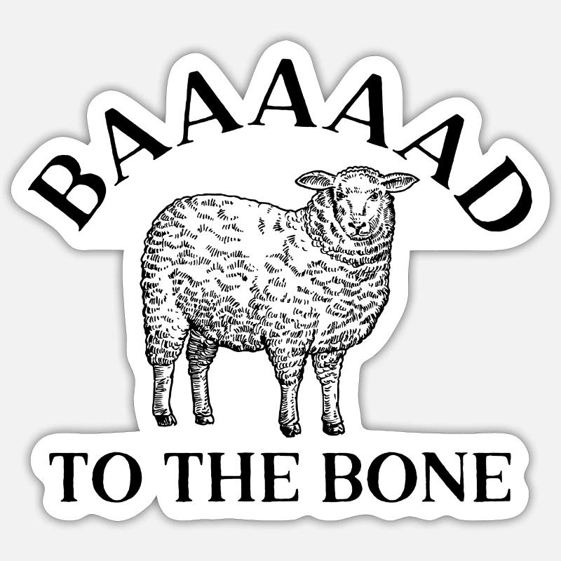 Baaaaad To The Bone - Sticker taille S (10 x 10 cm) - blanc mat