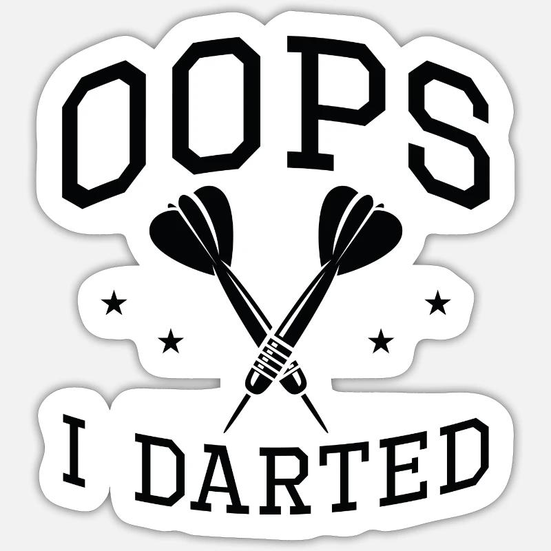 Oops I Darted Sticker size S (10 x 10 cm)