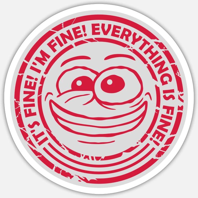everything is fine quote Sticker size S (10 x 10 cm)