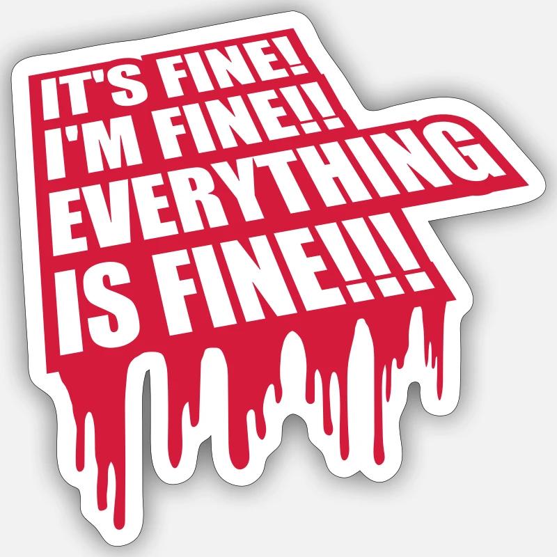 everything is fine quote - Sticker size S (10 x 10 cm) - white matte