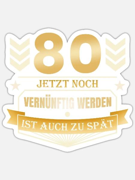 80. Geburtstag - Sticker Größe S (10 x 10 cm) - Mattweiß