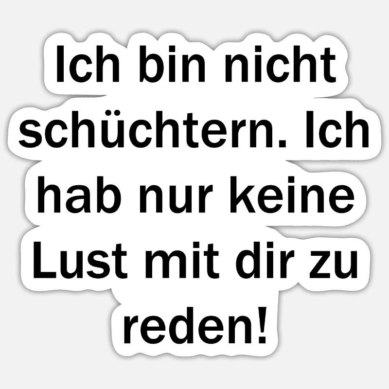 Ich bin nicht schüchtern. - Sticker Größe S (10 x 10 cm) - Mattweiß