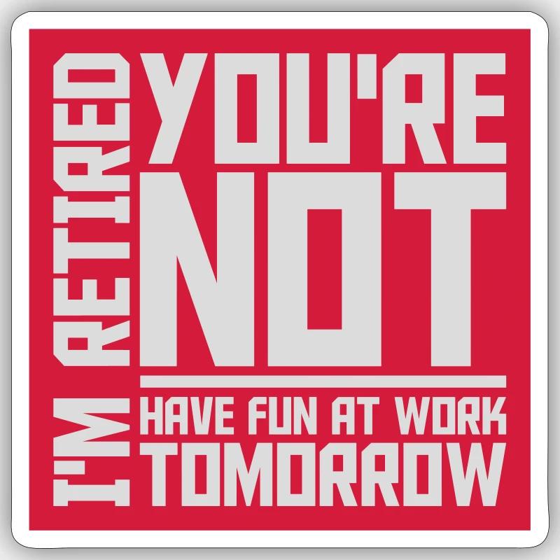 have fun at work Sticker size S (10 x 10 cm)