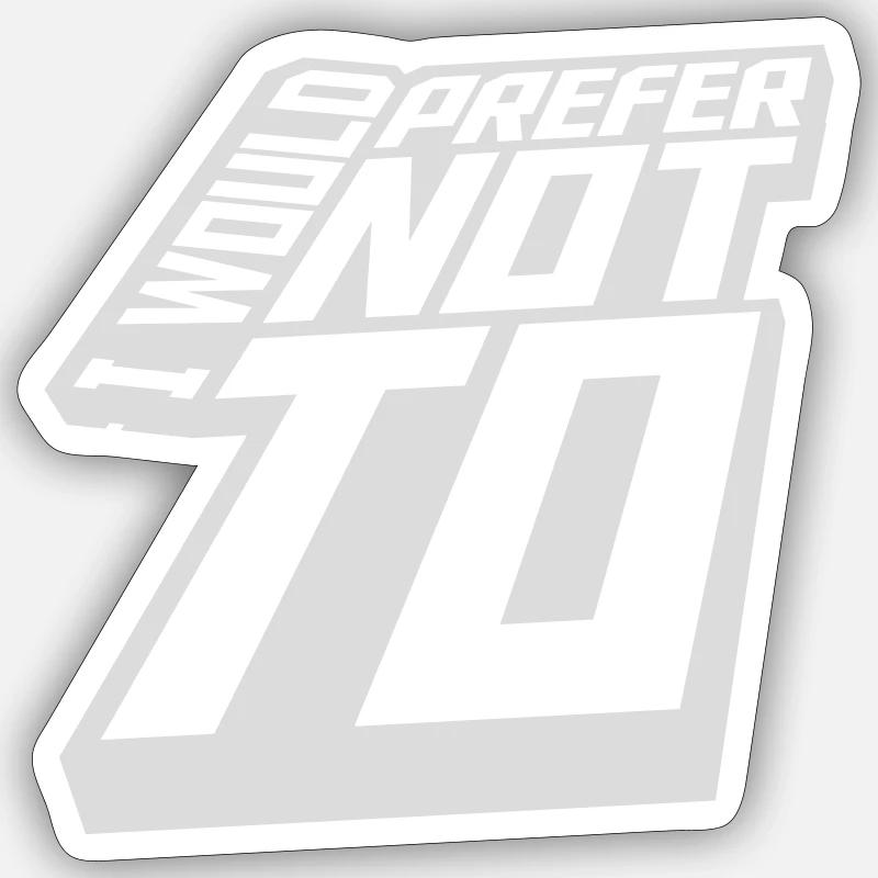 I prefer not to Sticker size S (10 x 10 cm)