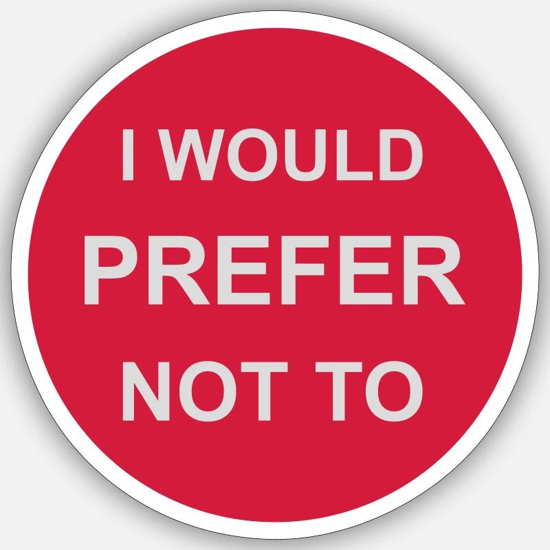 Je préfère ne pas - Sticker taille S (10 x 10 cm) - blanc mat