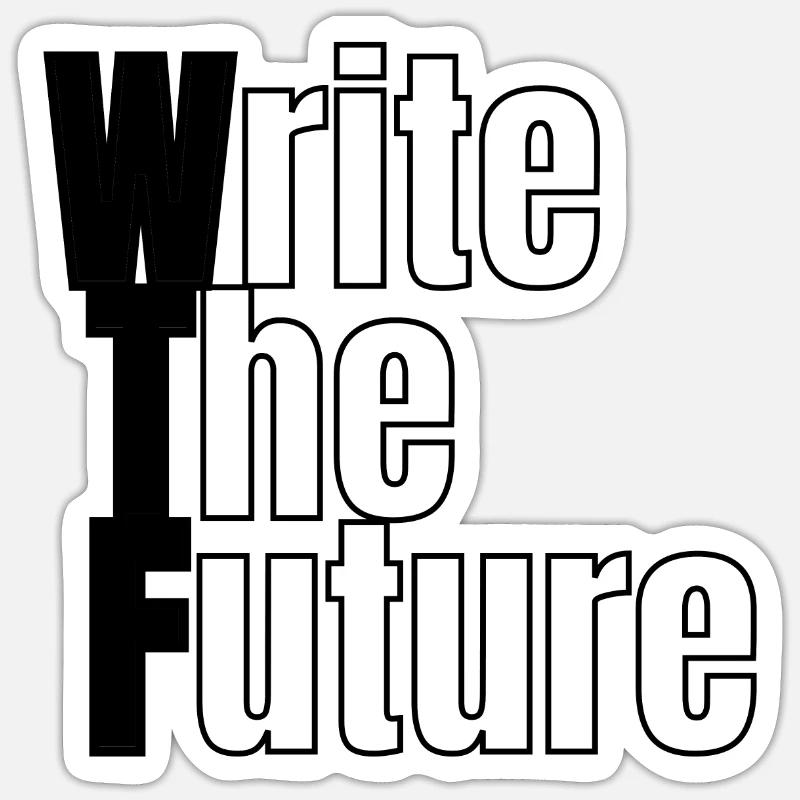 WTF - Write The Future - Sticker size S (10 x 10 cm) - white matte
