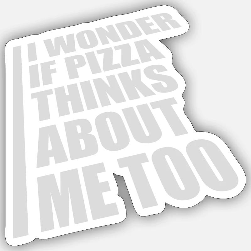 pizza thinks about me - Sticker size S (10 x 10 cm) - white matte