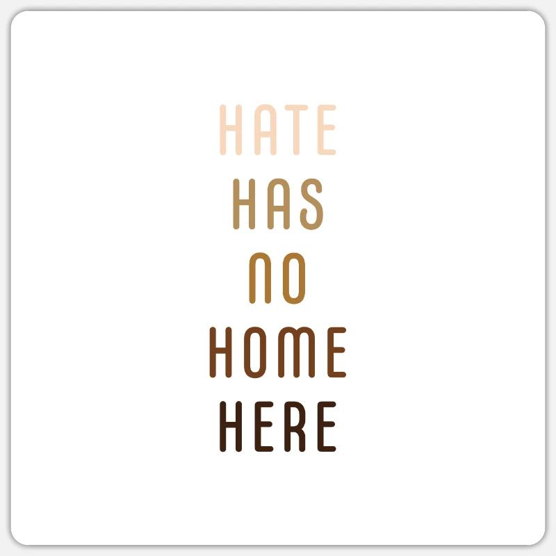 Hate has no home her Sticker Größe S (10 x 10 cm)