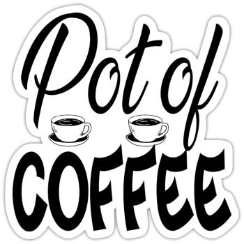 Pot of Coffee - Sticker Größe S (10 x 10 cm) - Mattweiß - Vorne