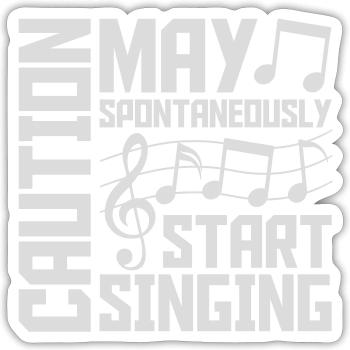 may spontaneously start singing - Sticker size S (10 x 10 cm) - white matte - Front