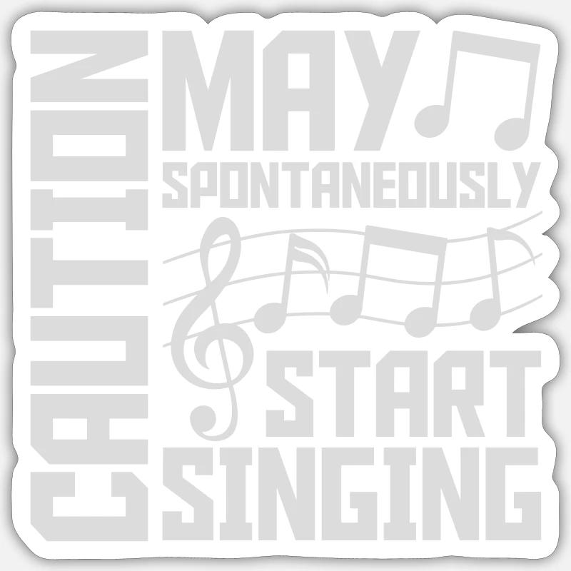 may spontaneously start singing Sticker Größe S (10 x 10 cm)