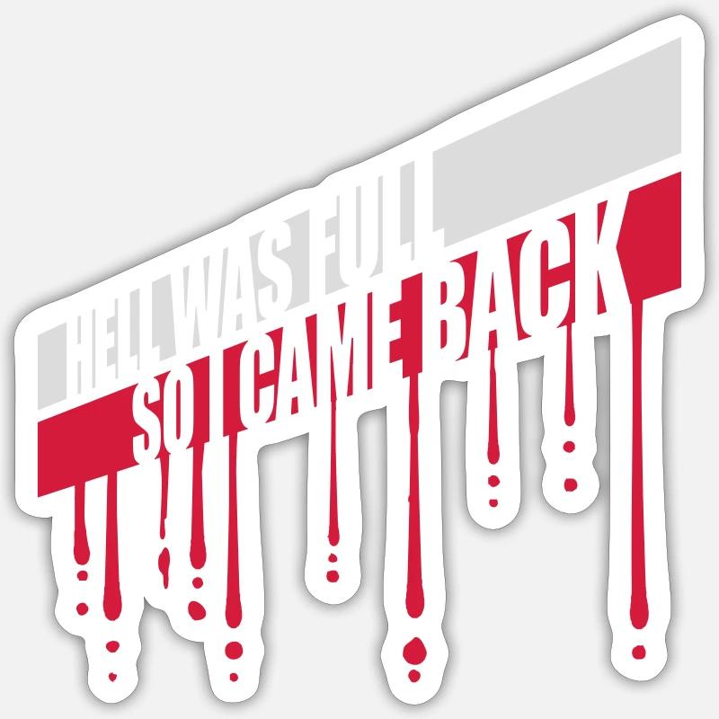 hell was full Zitat - Sticker Größe S (10 x 10 cm) - Mattweiß