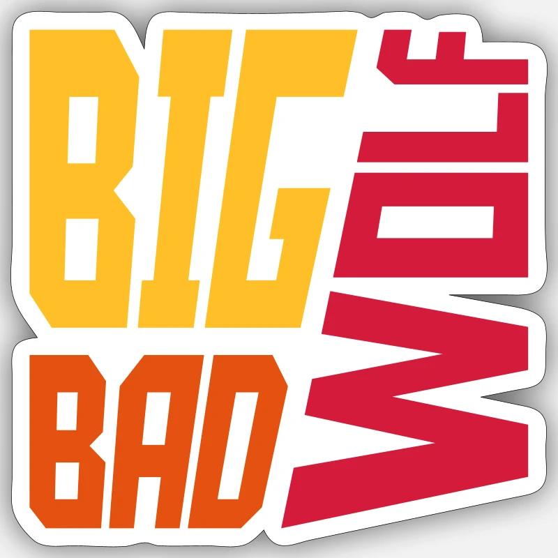 big bad wolf Zitat - Sticker Größe S (10 x 10 cm) - Mattweiß