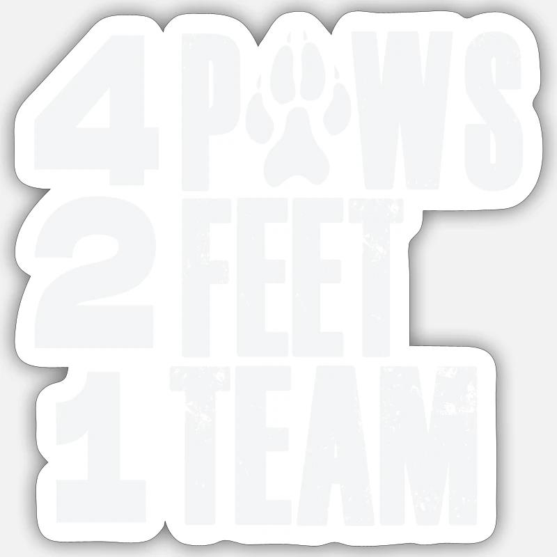 4 Paws 2 Feet 1 Team - Sticker Größe S (10 x 10 cm) - Mattweiß