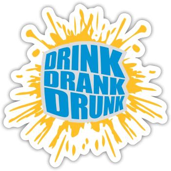 drink drank drunk Zitat - Sticker Größe S (10 x 10 cm) - Mattweiß - Vorne