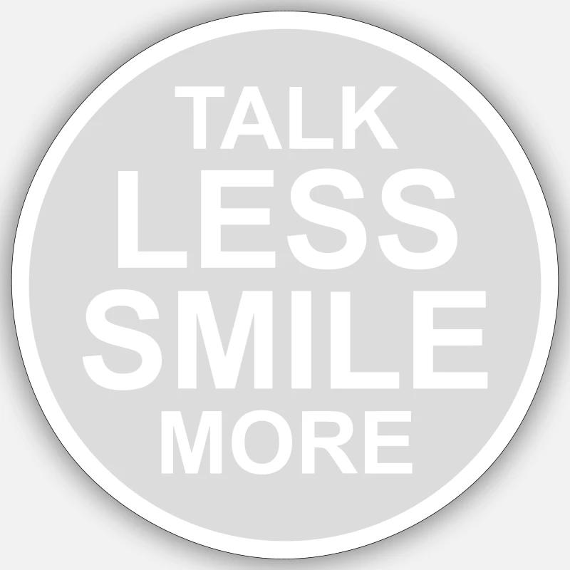 parler moins sourire plus - Sticker taille S (10 x 10 cm) - blanc mat