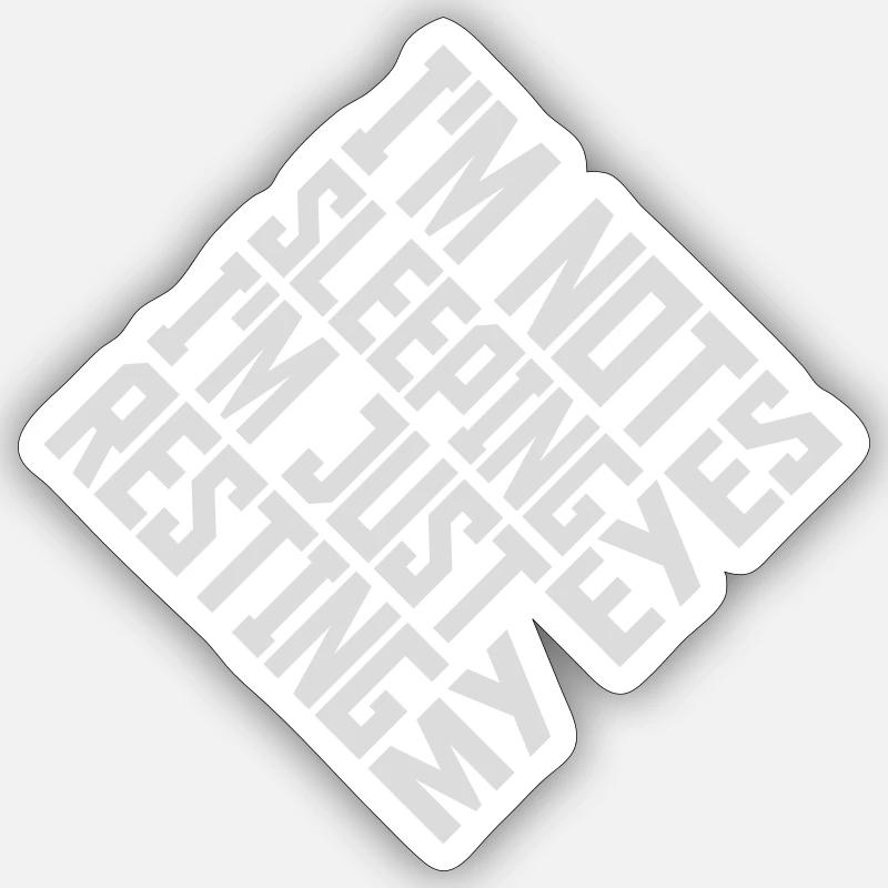 im not sleeping quote - Sticker size S (10 x 10 cm) - white matte