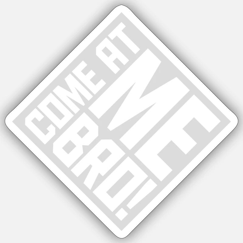 Viens à moi bro - Sticker taille S (10 x 10 cm) - blanc mat