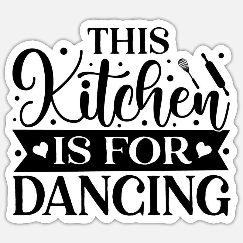 This Kitchen is for Dancing - Sticker Größe S (10 x 10 cm) - Mattweiß