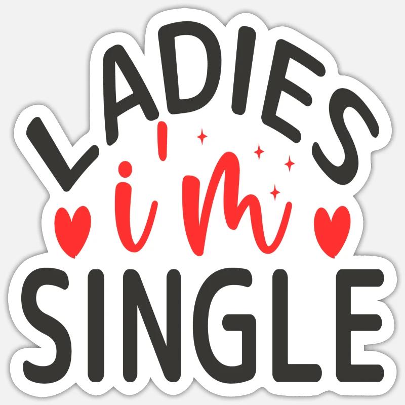 Mesdames, je suis célibataire - Sticker taille S (10 x 10 cm) - blanc mat