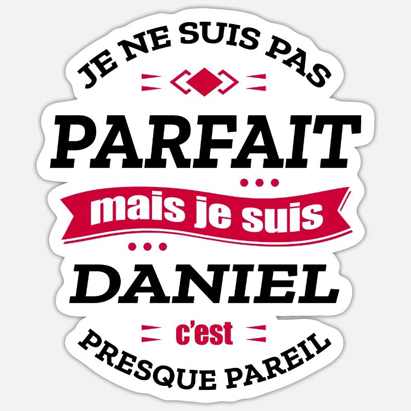 DANIEL PARFAIT - PRENOM DANIEL - Sticker taille S (10 x 10 cm) - blanc mat