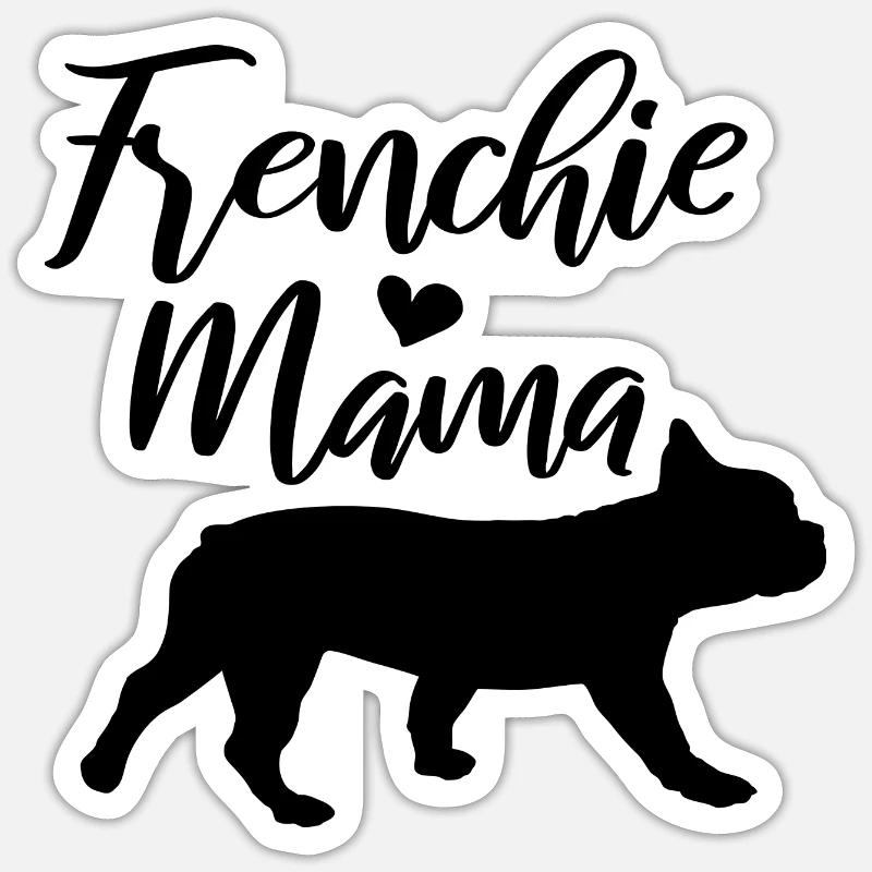 Frenchie Mama - Sticker Größe S (10 x 10 cm) - Mattweiß