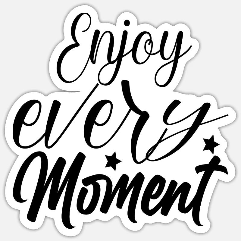 Profitez de chaque instant - Sticker taille S (10 x 10 cm) - blanc mat