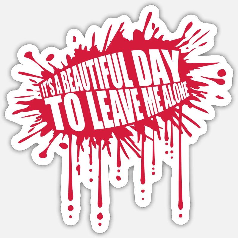 leave me alone day - Sticker size S (10 x 10 cm) - white matte
