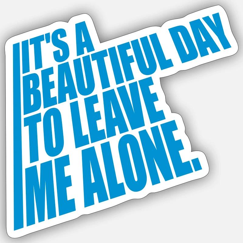 leave me alone day - Sticker Größe S (10 x 10 cm) - Mattweiß