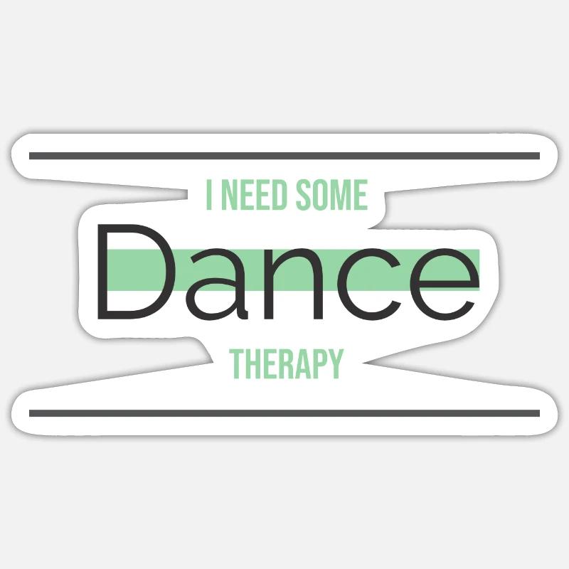 I Need Some Dance Therapy - Sticker Größe S (10 x 10 cm) - Mattweiß