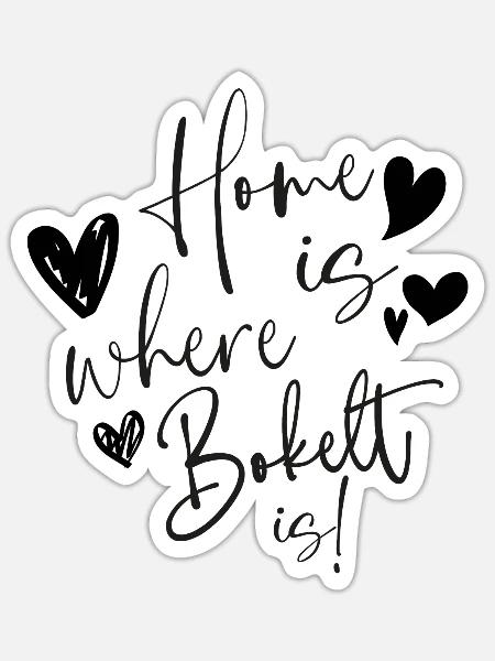 HOME IS WHERE BOKELT IS - Sticker Größe S (10 x 10 cm) - Mattweiß