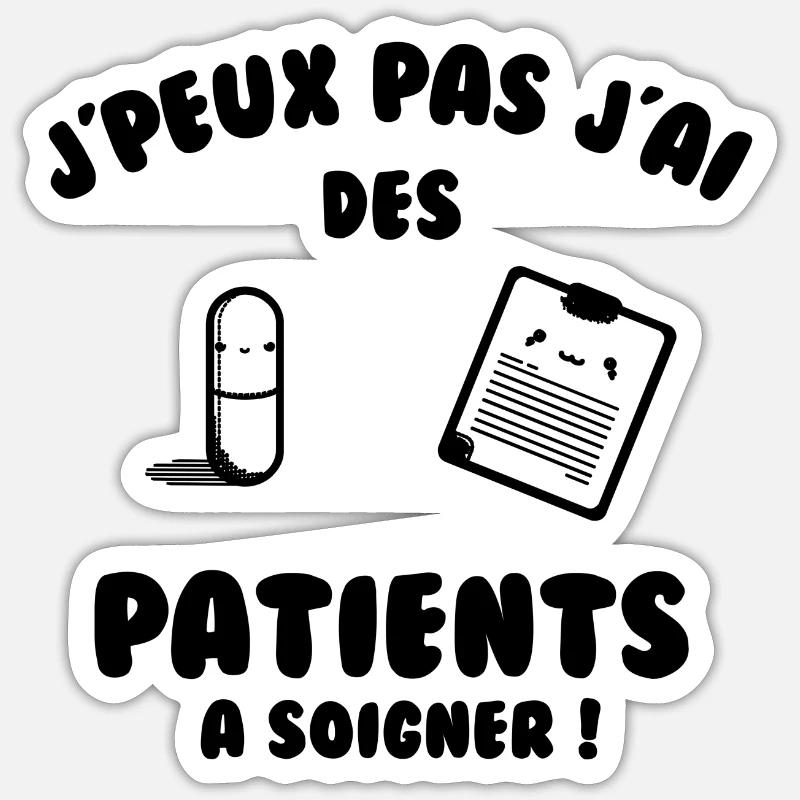 Patient a soigner - Sticker taille S (10 x 10 cm) - blanc mat