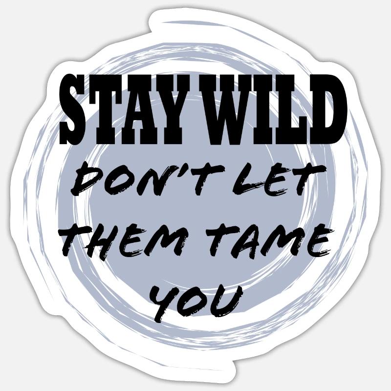 Restez sauvage - Sticker taille S (10 x 10 cm) - blanc mat