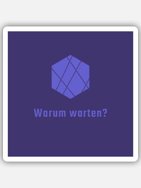 Warum warten? Lila - Sticker Größe S (10 x 10 cm) - Mattweiß