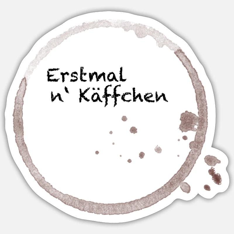 Erstmal n' Käffchen Sticker Größe S (10 x 10 cm)