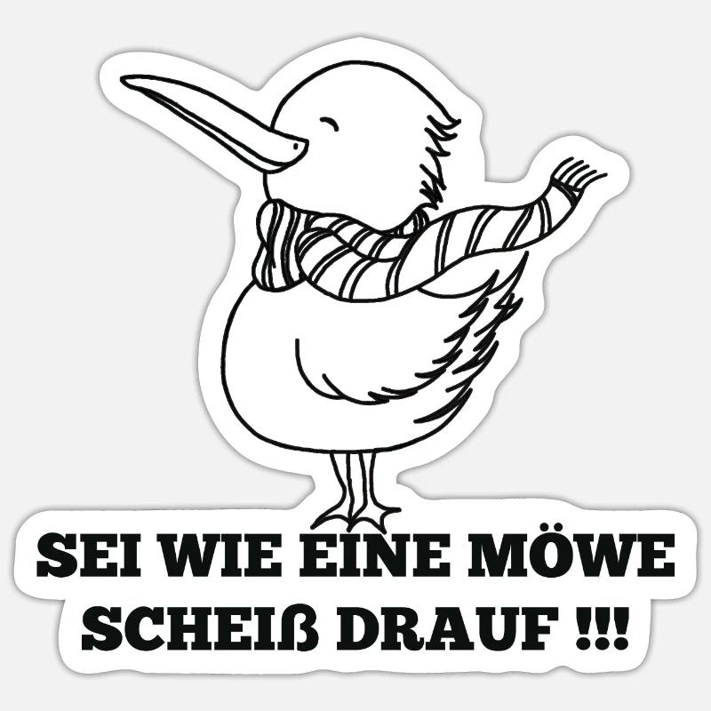 SEI WIE EINE MÖWE SCHEIß DRAUF - Sticker Größe S (10 x 10 cm) - Mattweiß