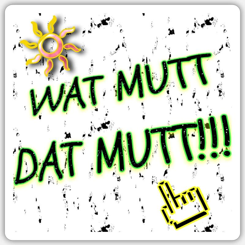 Wat Mutt - Dat Mutt!! WebRadio_KRACKSATT (Slogan) Sticker Größe S (10 x 10 cm)