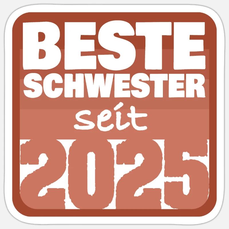 Schwester 2025 - Sticker Größe S (10 x 10 cm) - Mattweiß