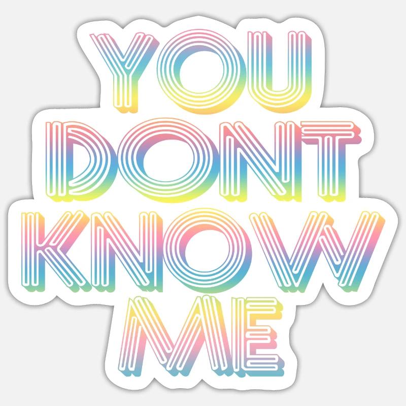 Du kennst mich nicht - Sticker Größe S (10 x 10 cm) - Mattweiß