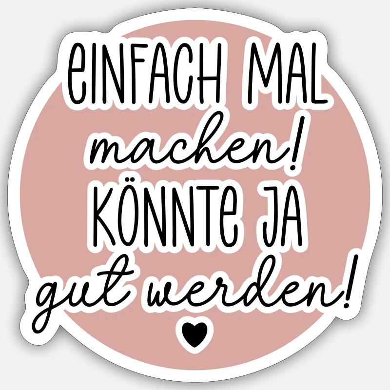 Einfach mal machen Sticker Größe S (10 x 10 cm)