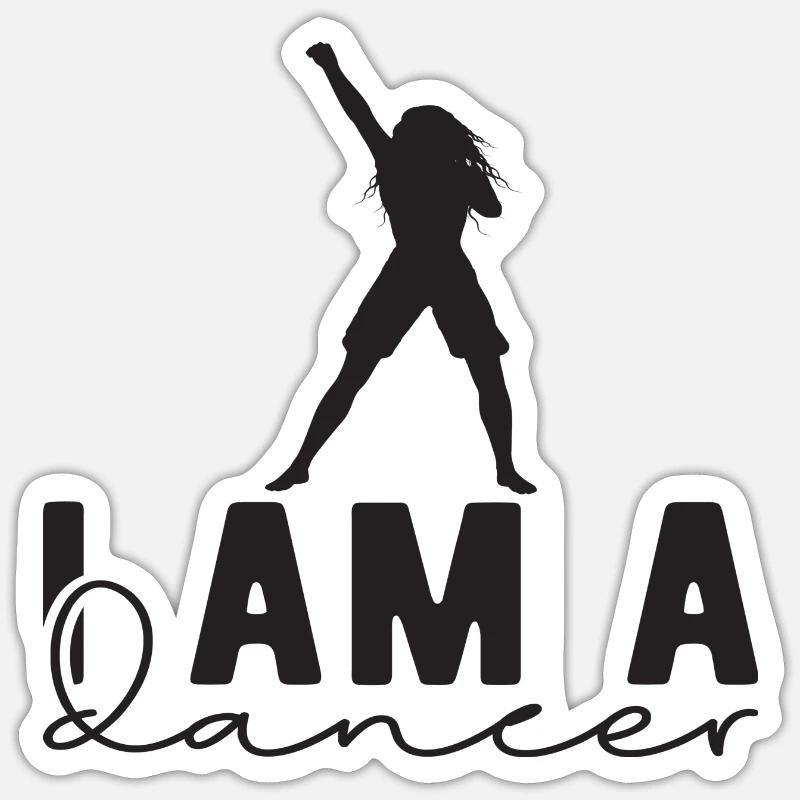 I am a Dancer Sticker Größe S (10 x 10 cm)