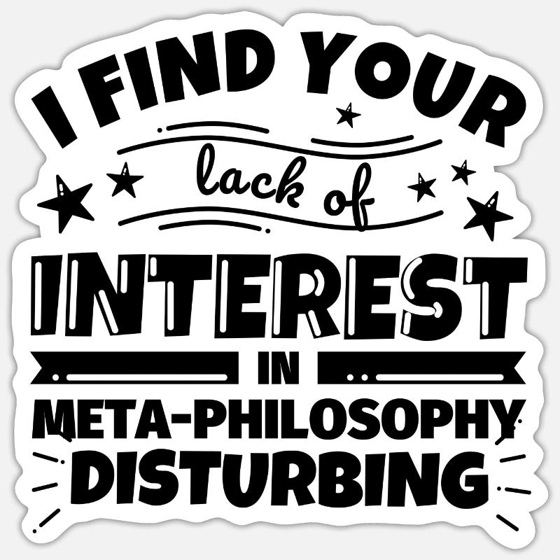 Meta-Philosophie lustiges Geschenk - Sticker Größe S (10 x 10 cm) - Mattweiß