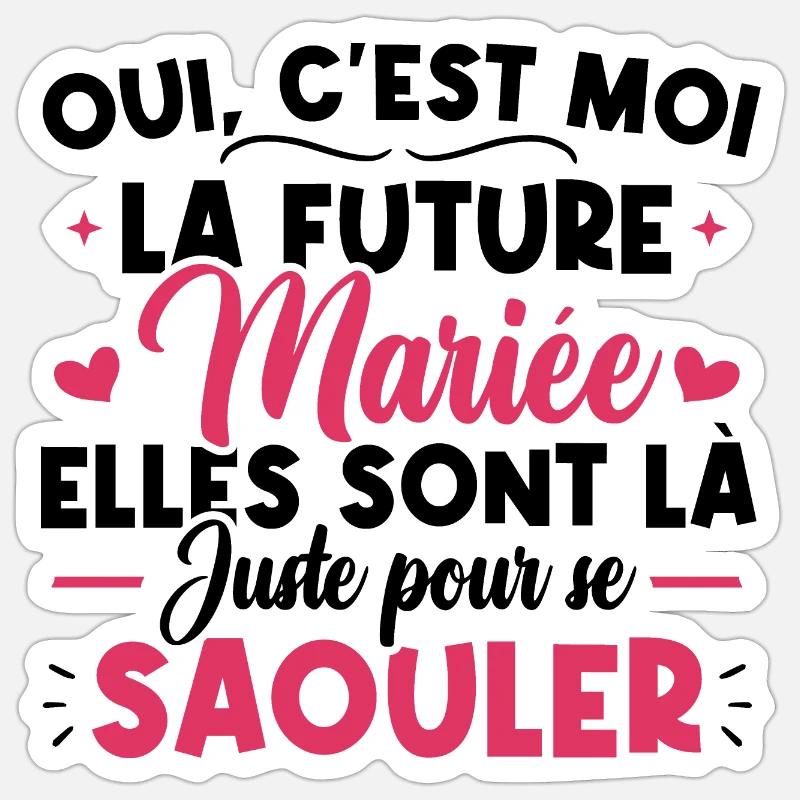 Oui, c'est moi la future mariée Sticker taille S (10 x 10 cm)