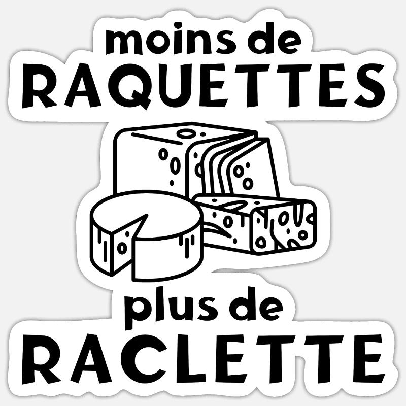 Moins de raquettes plus de raclette idée cadeau - Sticker taille S (10 x 10 cm) - blanc mat