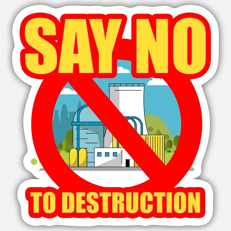 Stop Destruction - Sticker size S (10 x 10 cm) - white matte
