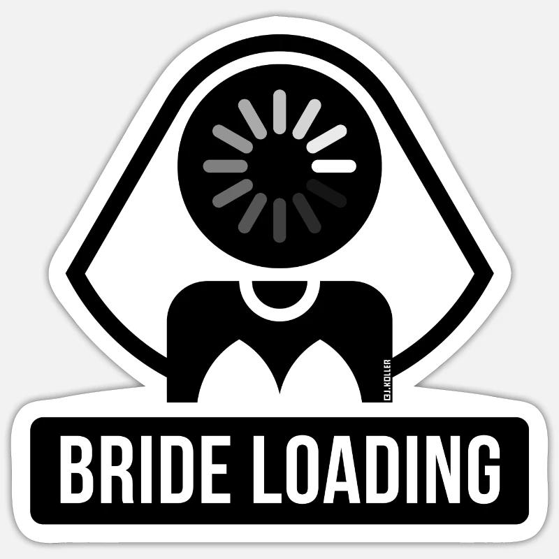Bride Loading (Braut Wird Geladen / JGA / B) - Sticker Größe S (10 x 10 cm) - Mattweiß