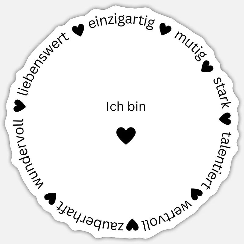 Ich bin einzigartig, liebenswert, mutig, stark... - Sticker Größe S (10 x 10 cm) - Mattweiß