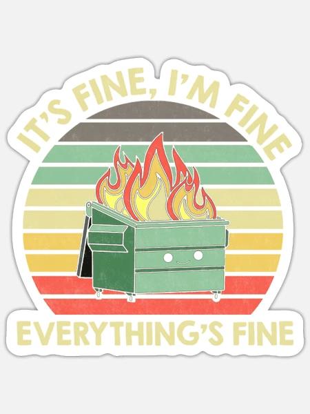 Vintage I m Fine It s Fine Everything s Fine 2023 - Sticker Größe S (10 x 10 cm) - Mattweiß