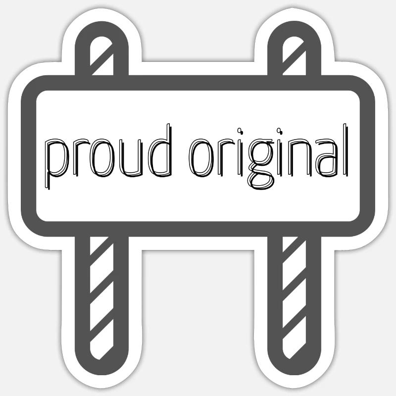 proud original Sticker Größe S (10 x 10 cm)
